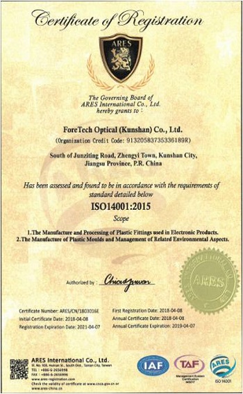 ForeTech Optical (KunShan) Have ISO14001, it's focus on environmental systems to achieve this.