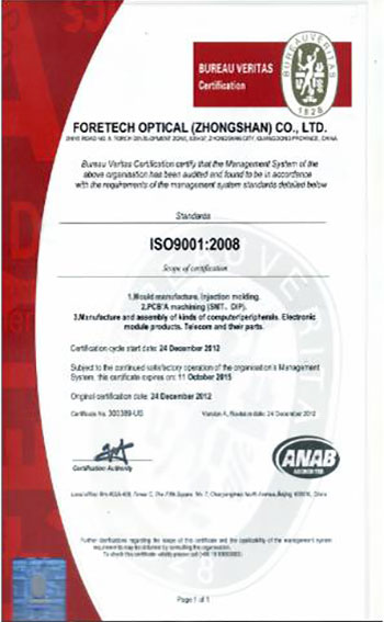 ForeTech Optical (Zhongshan) possède les certifications internationales ISO9001, il s'agit de divers aspects de la gestion de la qualité et contient certaines des normes les plus connues.