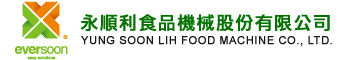 YUNG SOON LIH FOOD MACHINE CO., LTD.