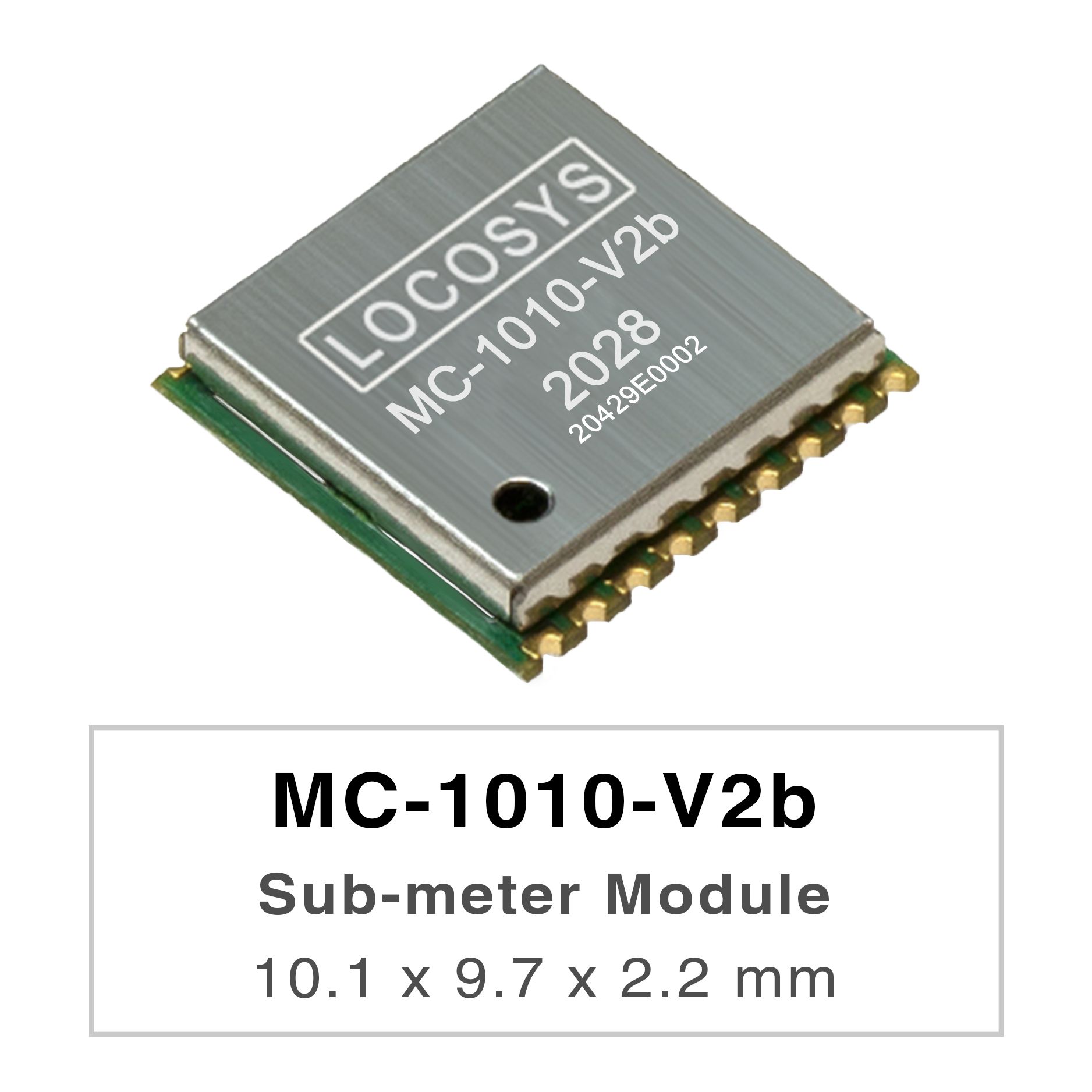 <br />LOCOSYS MC-1010-Vxxシリーズは、すべてのグローバルな民間ナビゲーションシステムを追跡できる
    高性能デュアルバンドGNSS測位モジュール
    です。12 nmプロセスを採用し、効率的な
    <br />電力管理アーキテクチャを統合して、低電力と高感度を実現します。