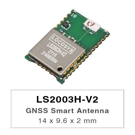 Los productos de la serie LS2003H-Vx son módulos de antena inteligente GNSS de doble banda y alto rendimiento, que incluyen una antena integrada y circuitos receptores GNSS, diseñados para un amplio espectro de aplicaciones de sistemas OEM.