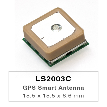 LS2003C is a complete standalone GPS smart antenna module, including embedded patch antenna and GPS receiver circuits.