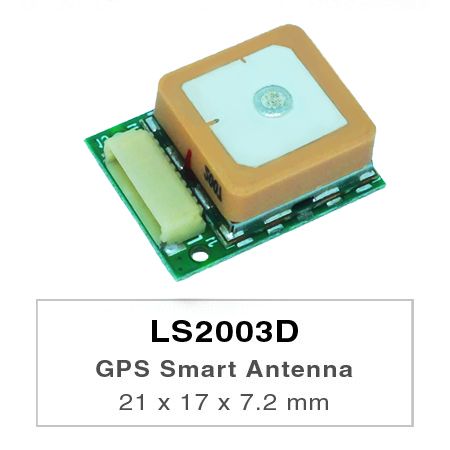 LS2003D is a complete standalone GPS smart antenna module, including embedded patch antenna and GPS receiver circuits.