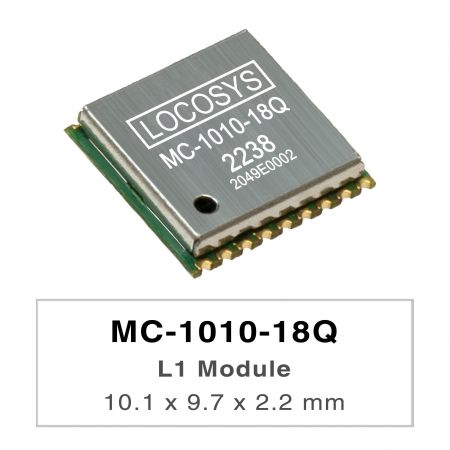 L1 Modules - LOCOSYS MC-1010-18Q is a complete standalone GNSS module.