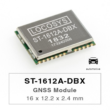 ST-1612A-DBX GNSS 模組 - The LOCOSYS ST-1612A-DBX Dead Reckoning (DR) module is the perfect solution for automotive application.