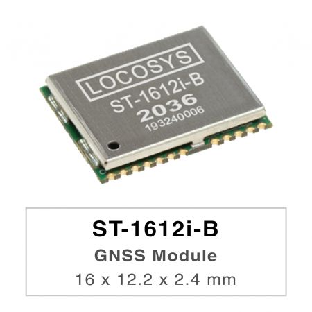 ST-1612i-B GNSS 模组 - LOCOSYS ST-1612i-B module can simultaneously acquire and track multiple satellite constellations that
     
include GPS, BEIDOU, GALILEO and QZSS. It features high sensitivity, low power and small form factor.