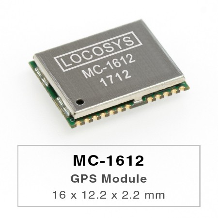 MC-1612 - LOCOSYS MC-1612 GPS module features high sensitivity, low power and ultra small form factor.