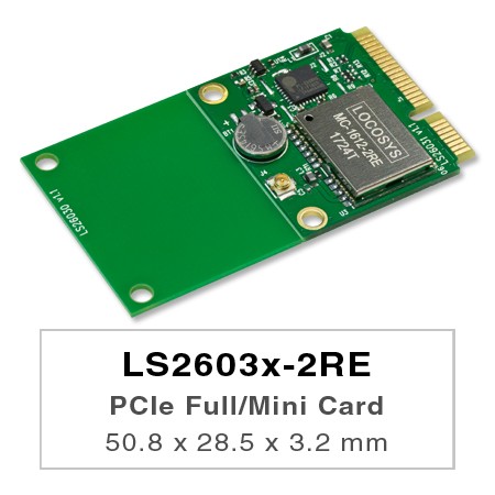 PCIeフル/ハーフミニカード50.8x 28.5 x 3.2 mm /26.7 x 28.5 x 3.2 mm - LOCOSYS LS26030-2REおよびLS26031-2REは、PCIeFull-MiniカードまたはPCIeHalf-Miniカードに組み込まれたGPSモジュールです。