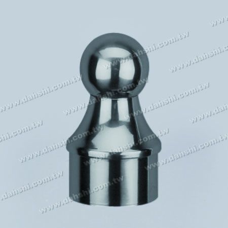 S.S. Round Tube Ball Type End Cap - Stainless Steel Round Tube Ball Type End Cap - Ball Size 1 1/2"