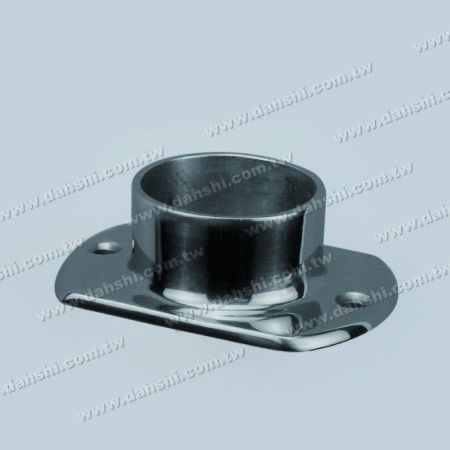 Stainless Steel Round Tube Oval Shape Base Plate - Stainless Steel Round Tube Oval Shape Base Plate